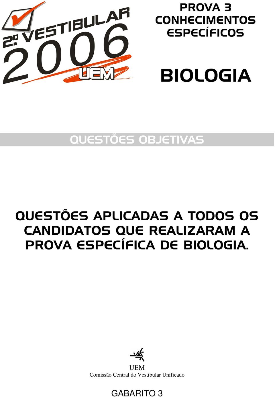 CANDIDATOS QUE REALIZARAM A PROVA ESPECÍFICA DE