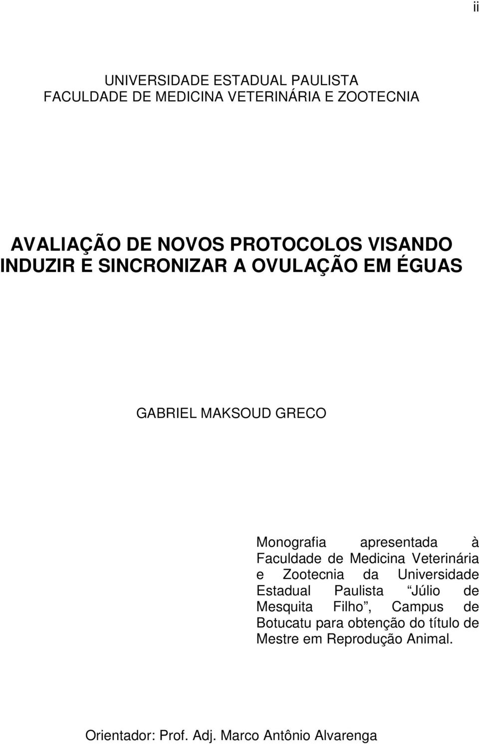 Faculdade de Medicina Veterinária e Zootecnia da Universidade Estadual Paulista Júlio de Mesquita Filho,