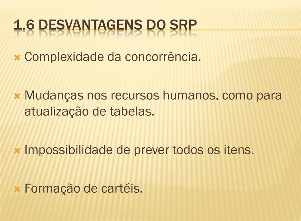 Mudanças nos recursos humanos, como para