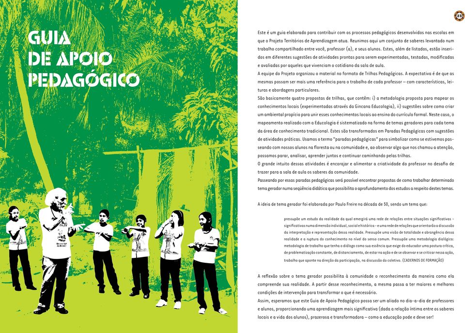 Et, alé d litado, tão inido difnt ugtõ d atividad ponta paa xpintada, ttada, odificada avaliada po aqul qu vivncia o cotidiano da ala d aula.