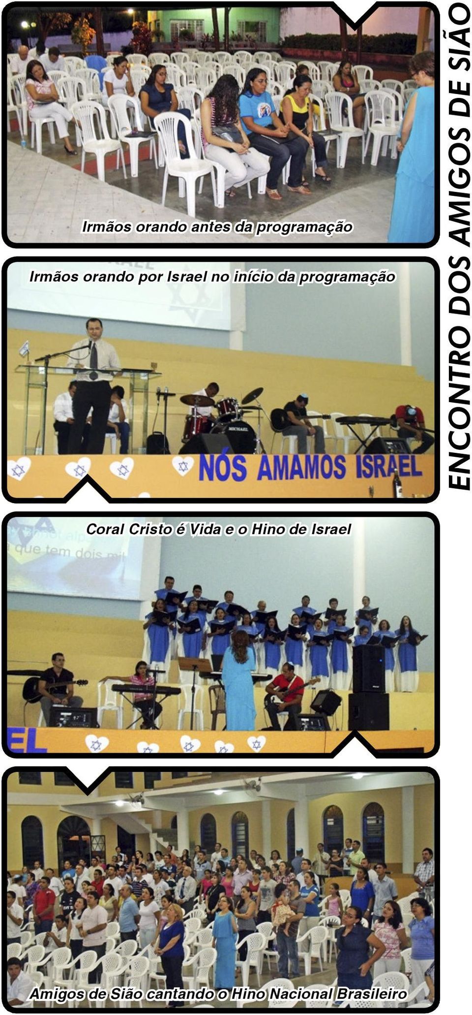 AMIGOS DE SIÃO Coral Cristo é Vida e o Hino de