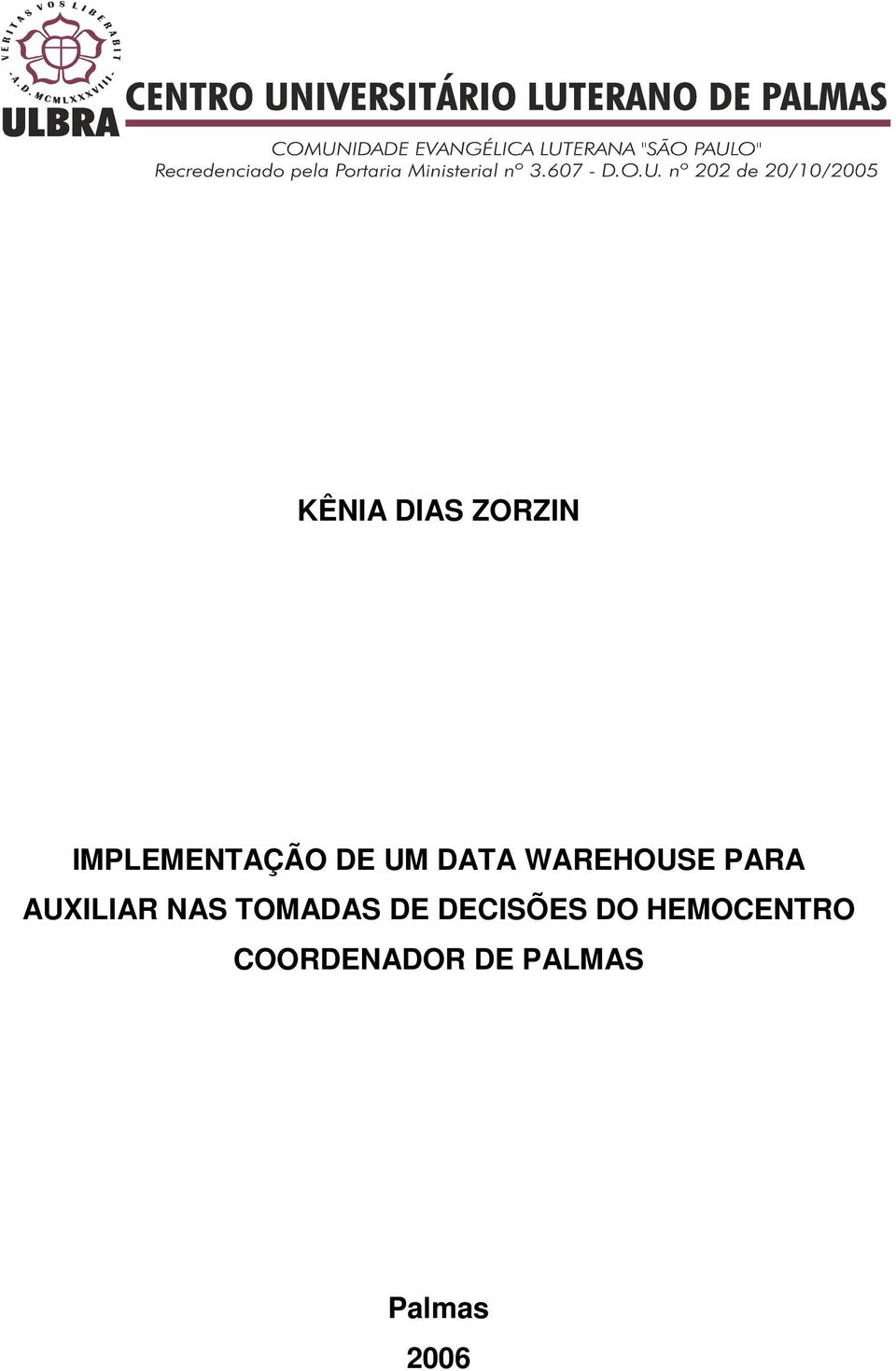 NAS TOMADAS DE DECISÕES DO