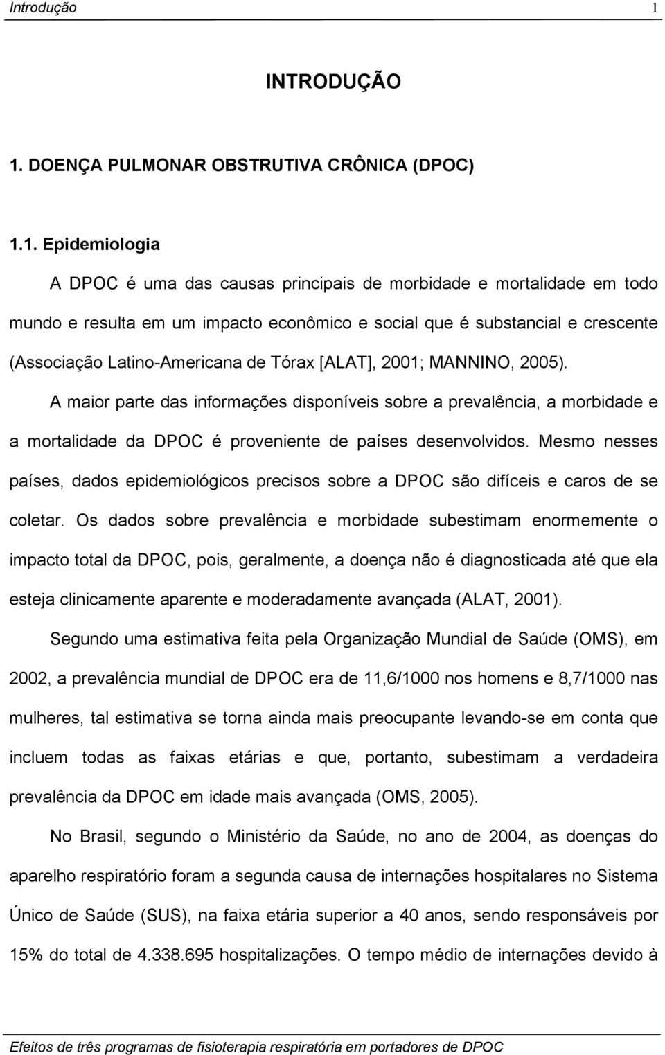 DOENÇA PULMONAR OBSTRUTIVA CRÔNICA (DPOC) 1.