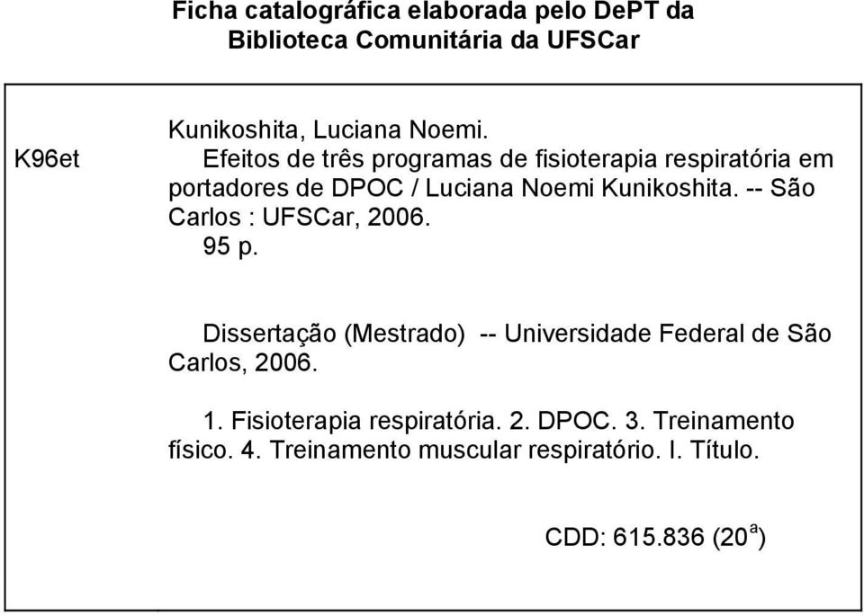 -- São Carlos : UFSCar, 2006. 95 p. Dissertação (Mestrado) -- Universidade Federal de São Carlos, 2006. 1.