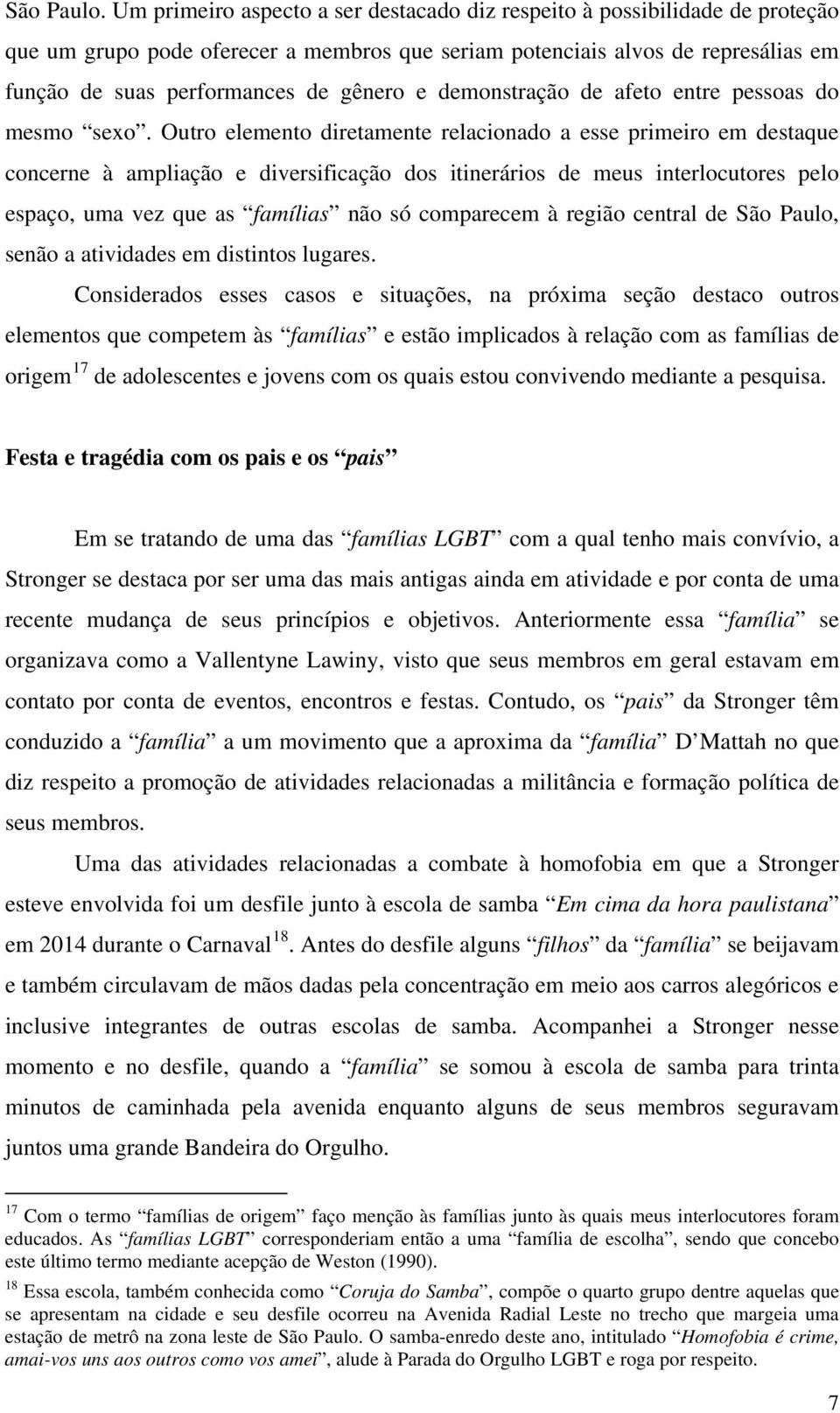 demonstração de afeto entre pessoas do mesmo sexo.