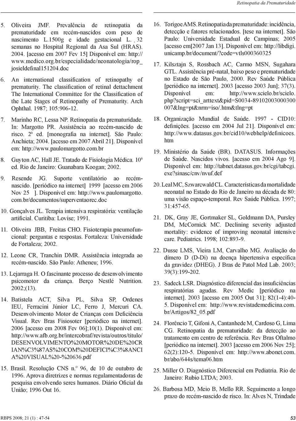 An international classification of retinopathy of prematurity.