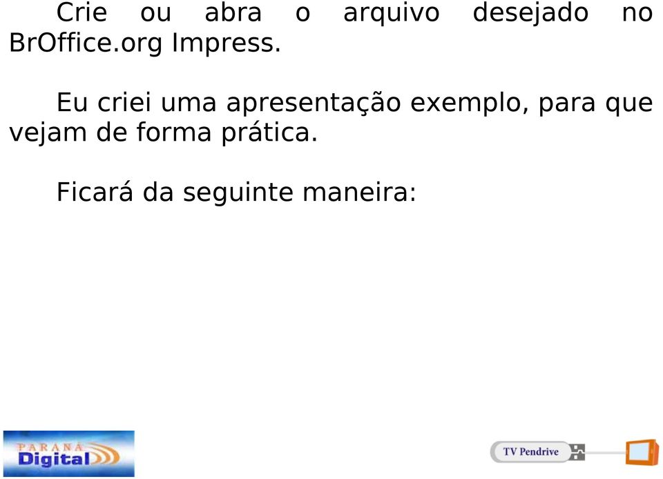 apresentação exemplo, para que vejam