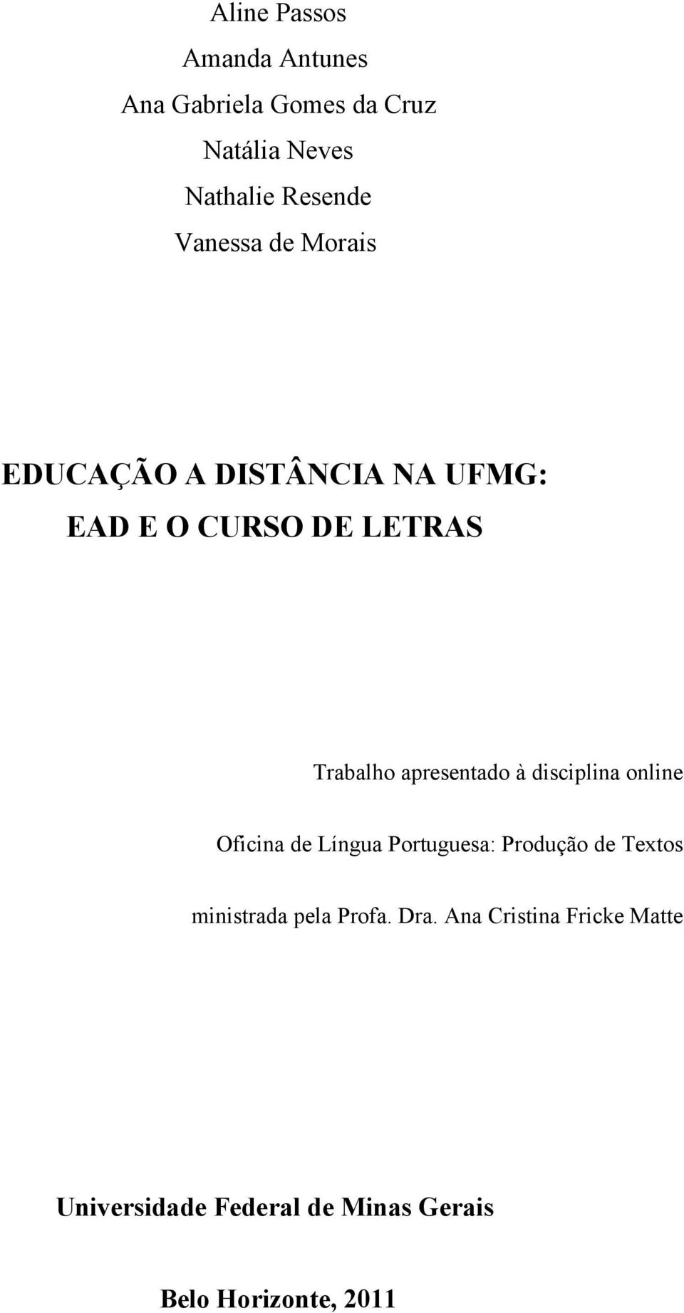 apresentado à disciplina online Oficina de Língua Portuguesa: Produção de Textos