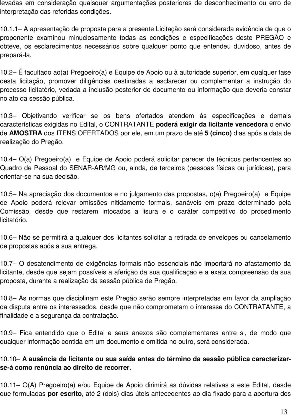 esclarecimentos necessários sobre qualquer ponto que entendeu duvidoso, antes de prepará-la. 10.