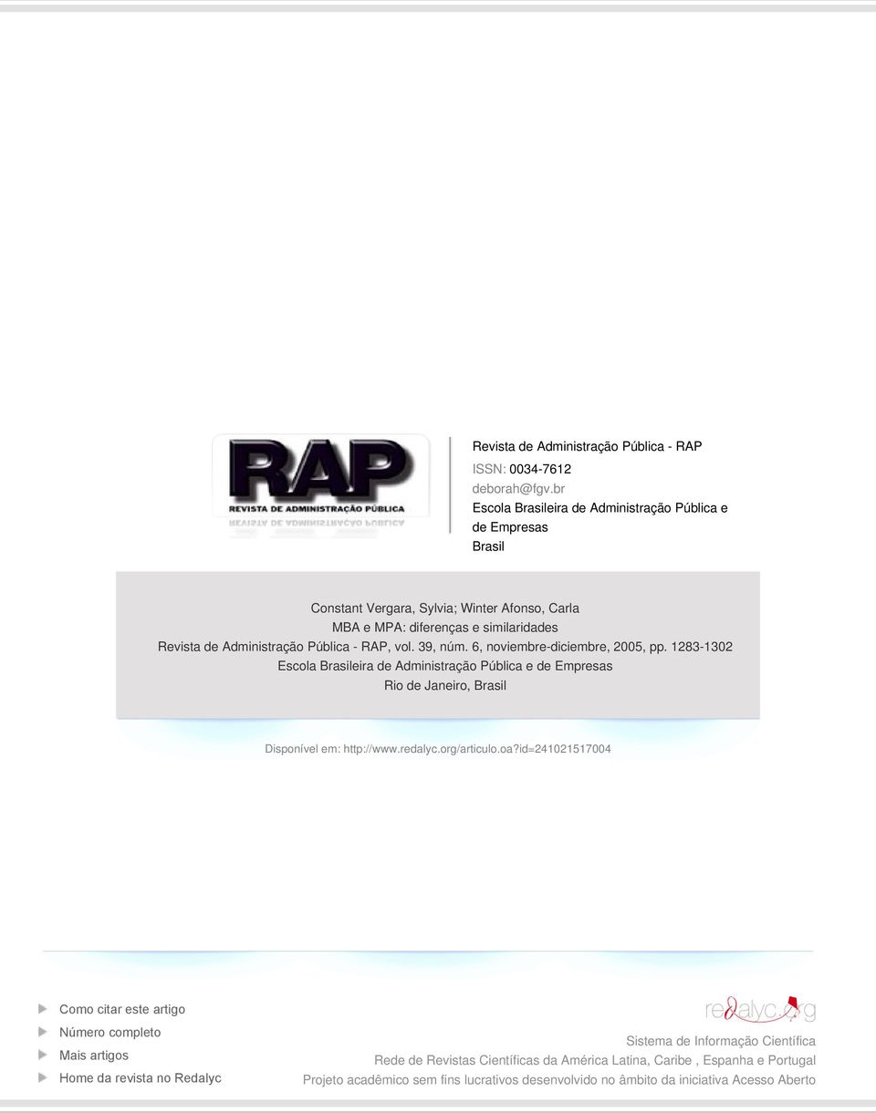 - RAP, vol. 39, núm. 6, noviembre-diciembre, 2005, pp. 1283-1302 Escola Brasileira de Administração Pública e de Empresas Rio de Janeiro, Brasil Disponível em: http://www.redalyc.