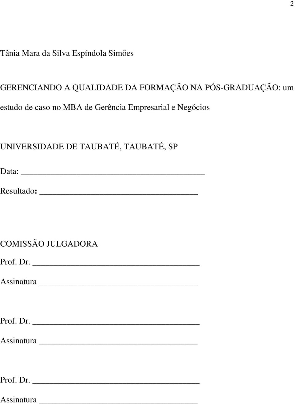 Empresarial e Negócios UNIVERSIDADE DE TAUBATÉ, TAUBATÉ, SP Data: