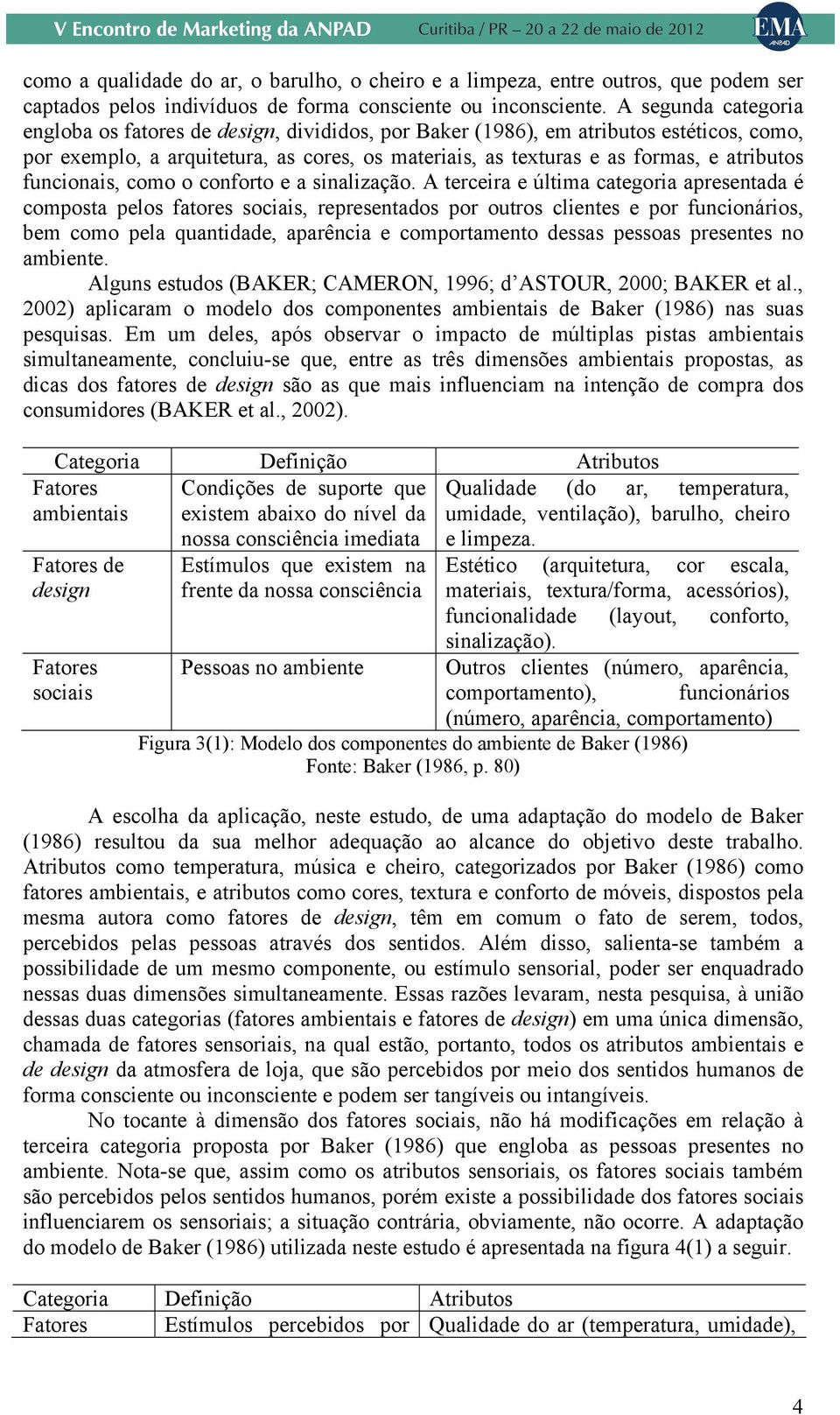 funcionais, como o conforto e a sinalização.