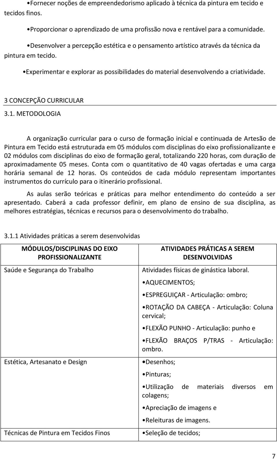 3 CONCEPÇÃO CURRICULAR 3.1.