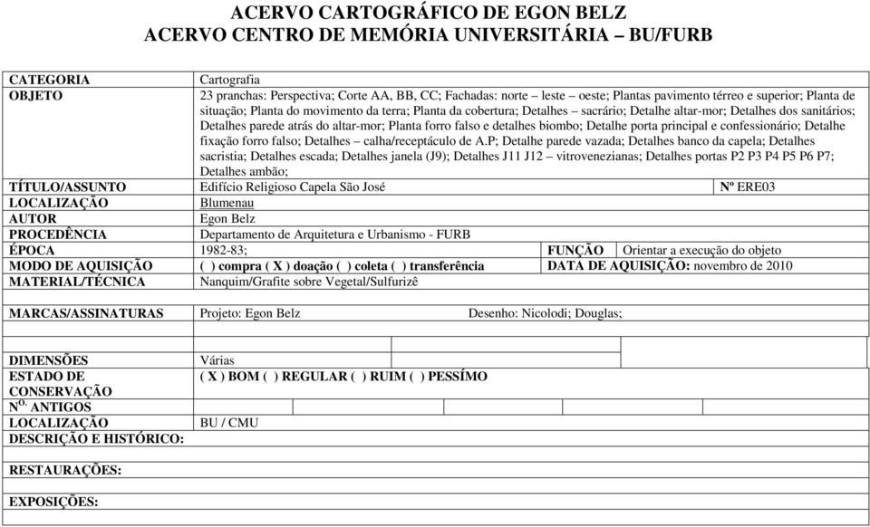 forro falso e detalhes biombo; Detalhe porta principal e confessionário; Detalhe fixação forro falso; Detalhes calha/receptáculo de A.