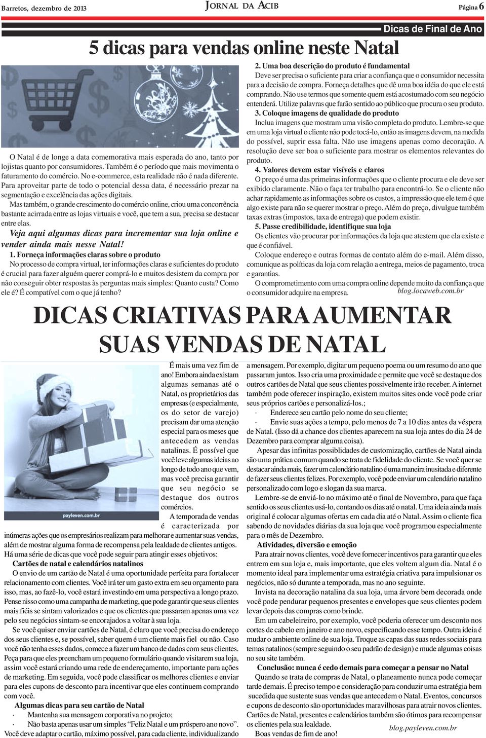 Para aproveitar parte de todo o potencial dessa data, é necessário prezar na segmentação e excelência das ações digitais.