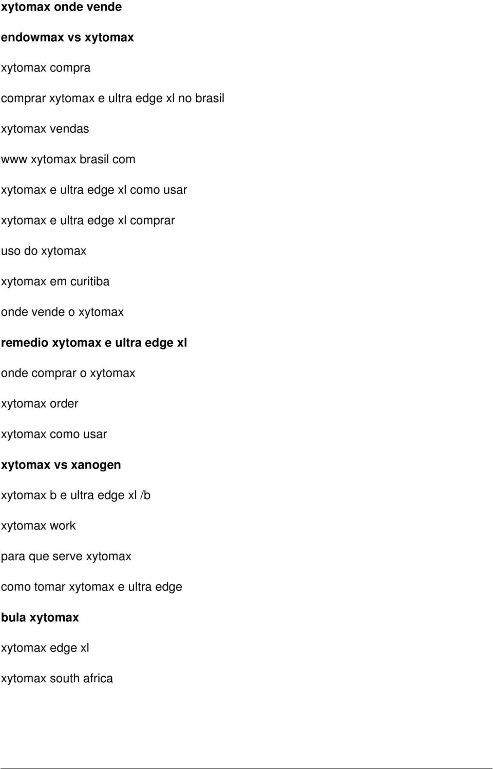 xytomax remedio xytomax e ultra edge xl onde comprar o xytomax xytomax order xytomax como usar xytomax vs xanogen xytomax b e