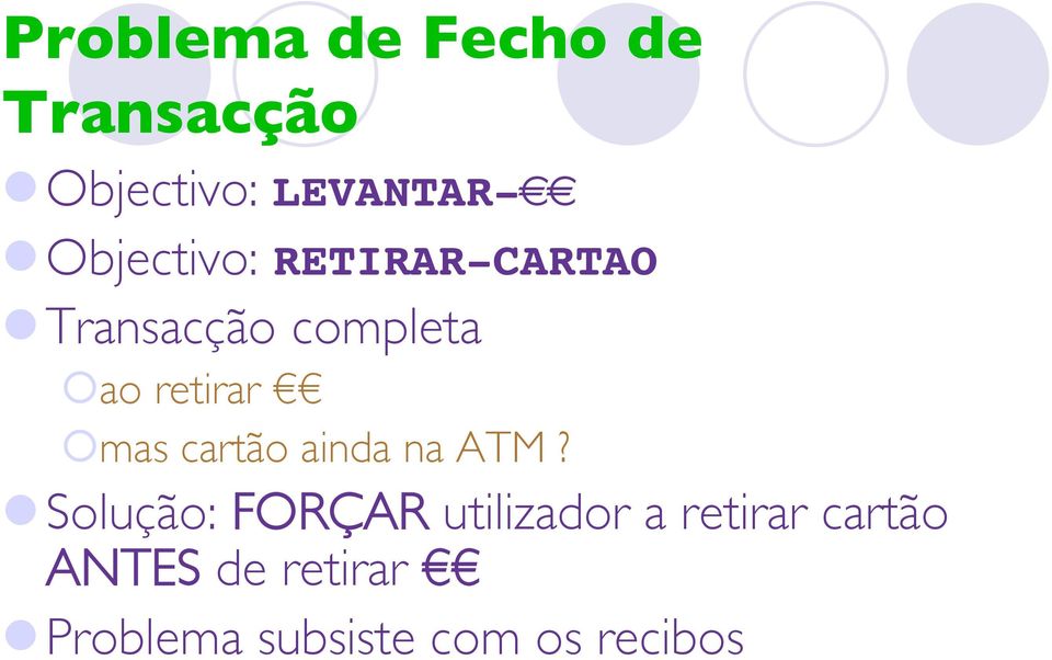 mas cartão ainda na ATM?