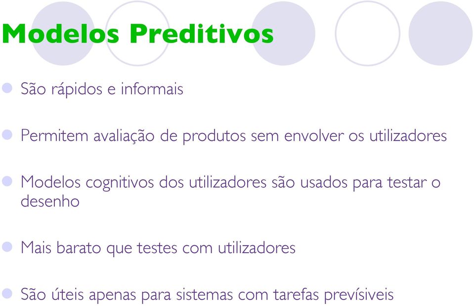 utilizadores são usados para testar o desenho Mais barato que