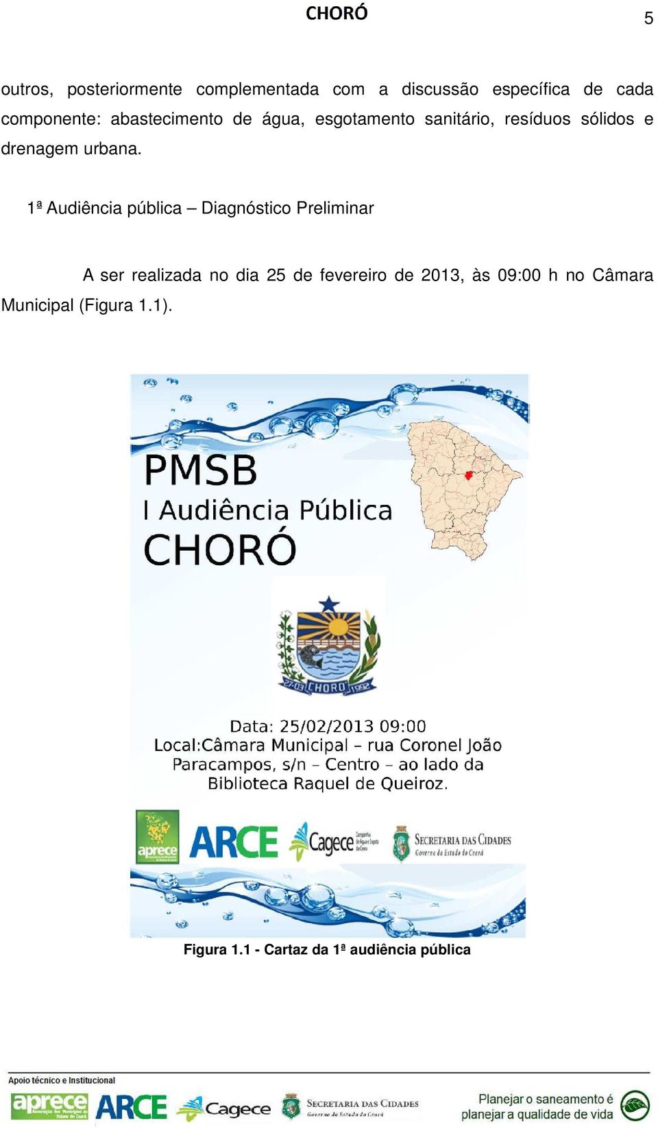 1ª Audiência pública Diagnóstico Preliminar A ser realizada no dia 25 de fevereiro de