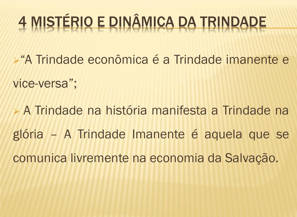 história manifesta a Trindade na glória A Trindade