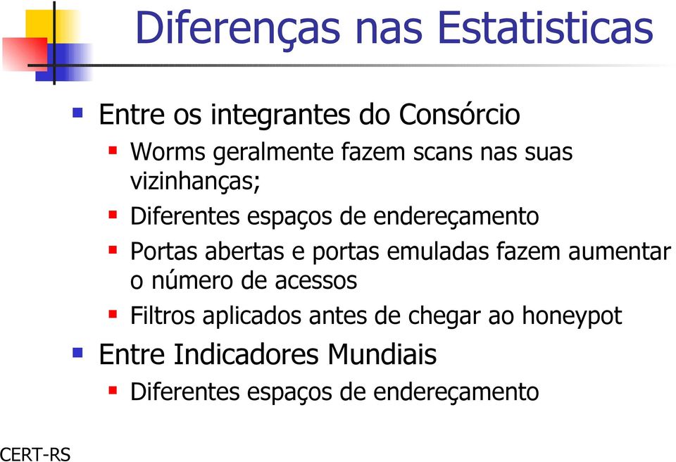 endereçamento Portas abertas e portas emuladas fazem aumentar o número de acessos