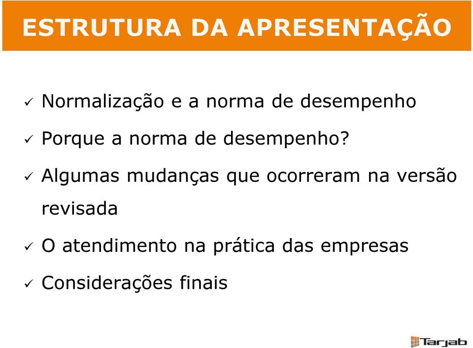 Algumas mudanças que ocorreram na versão