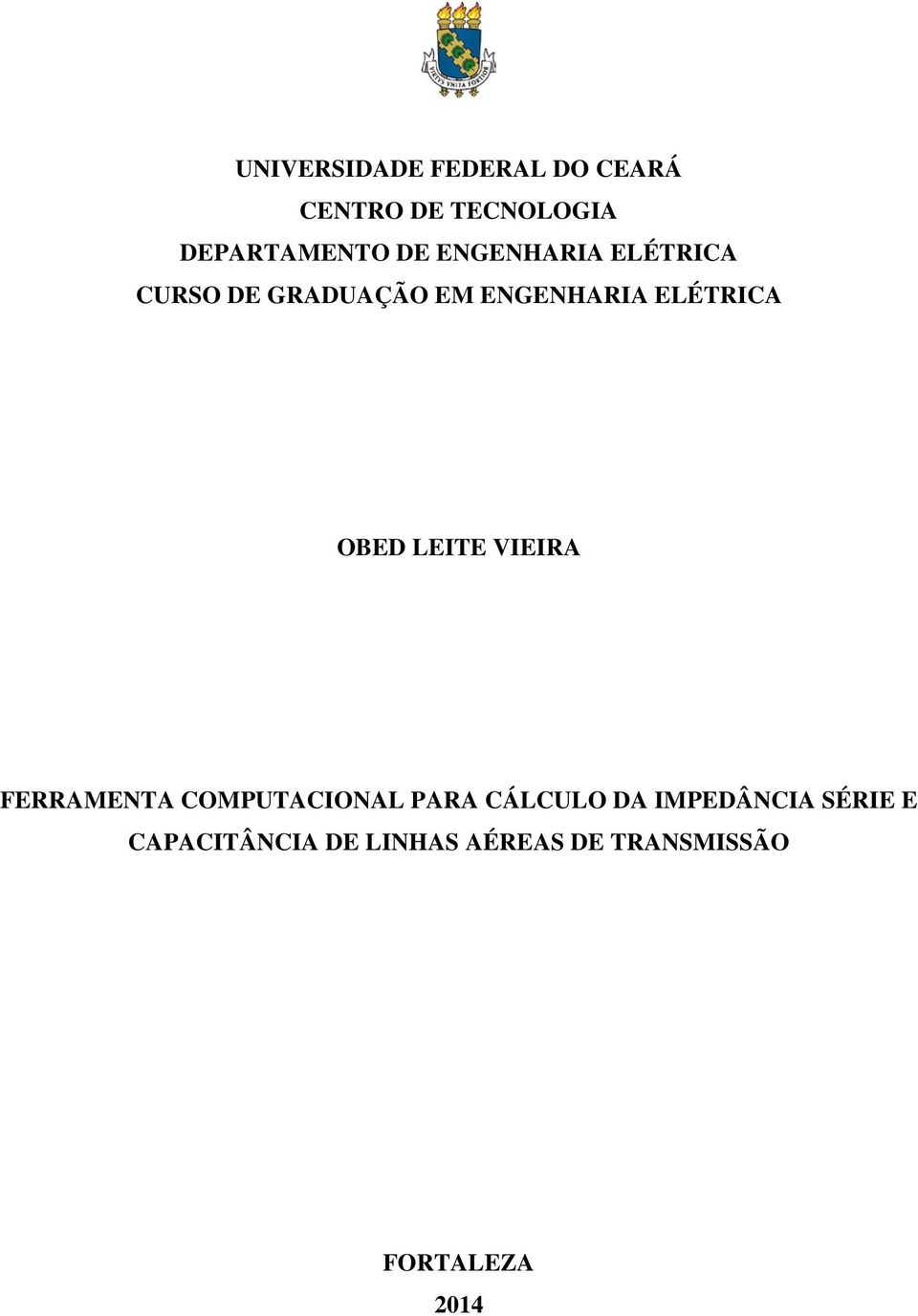 LEITE VIEIRA FERRAMENTA COMPUTACIONAL PARA CÁLCULO DA IMPEDÂNCIA