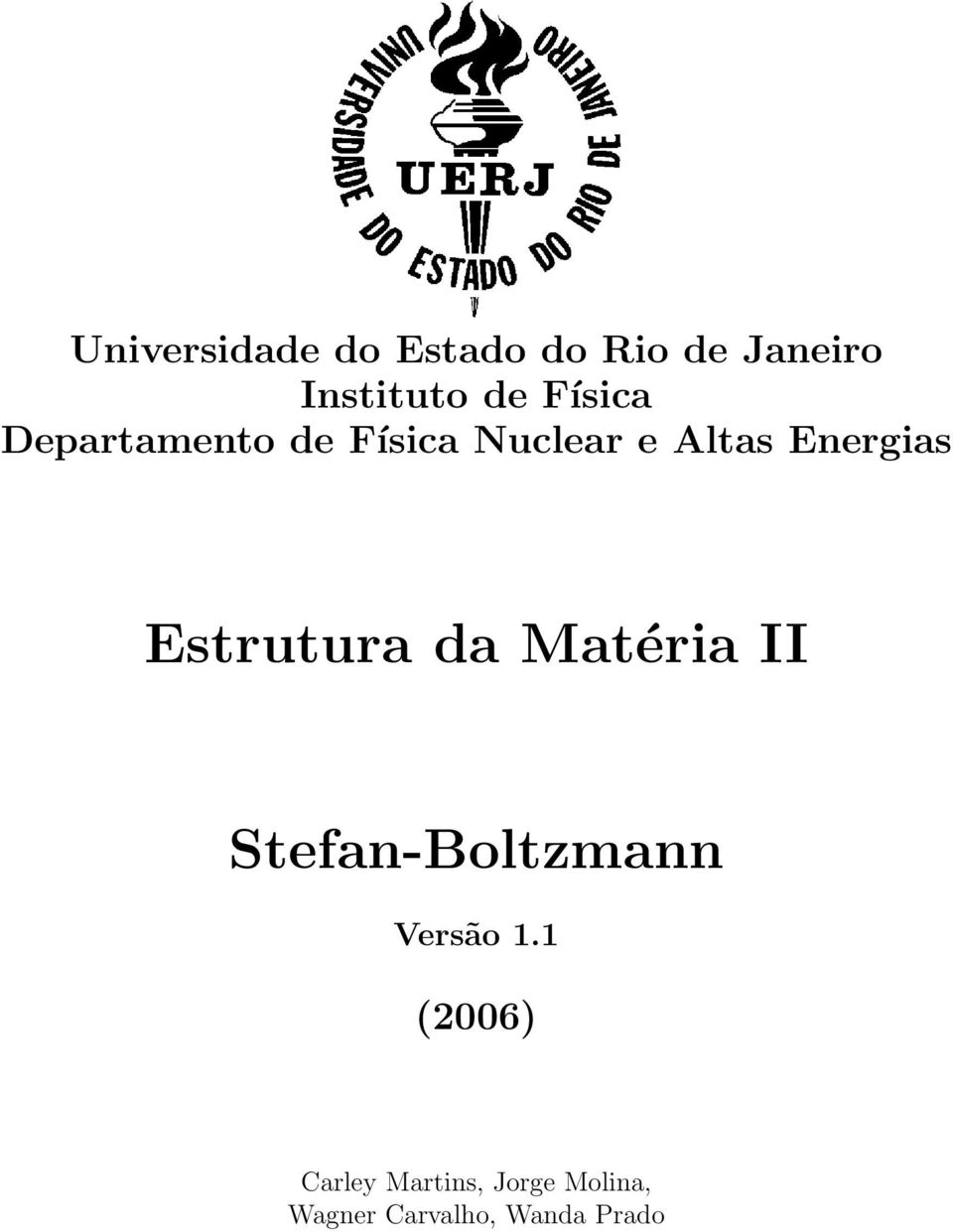 Estrutura da Matéria II Stefan-Boltzmann Versão 1.