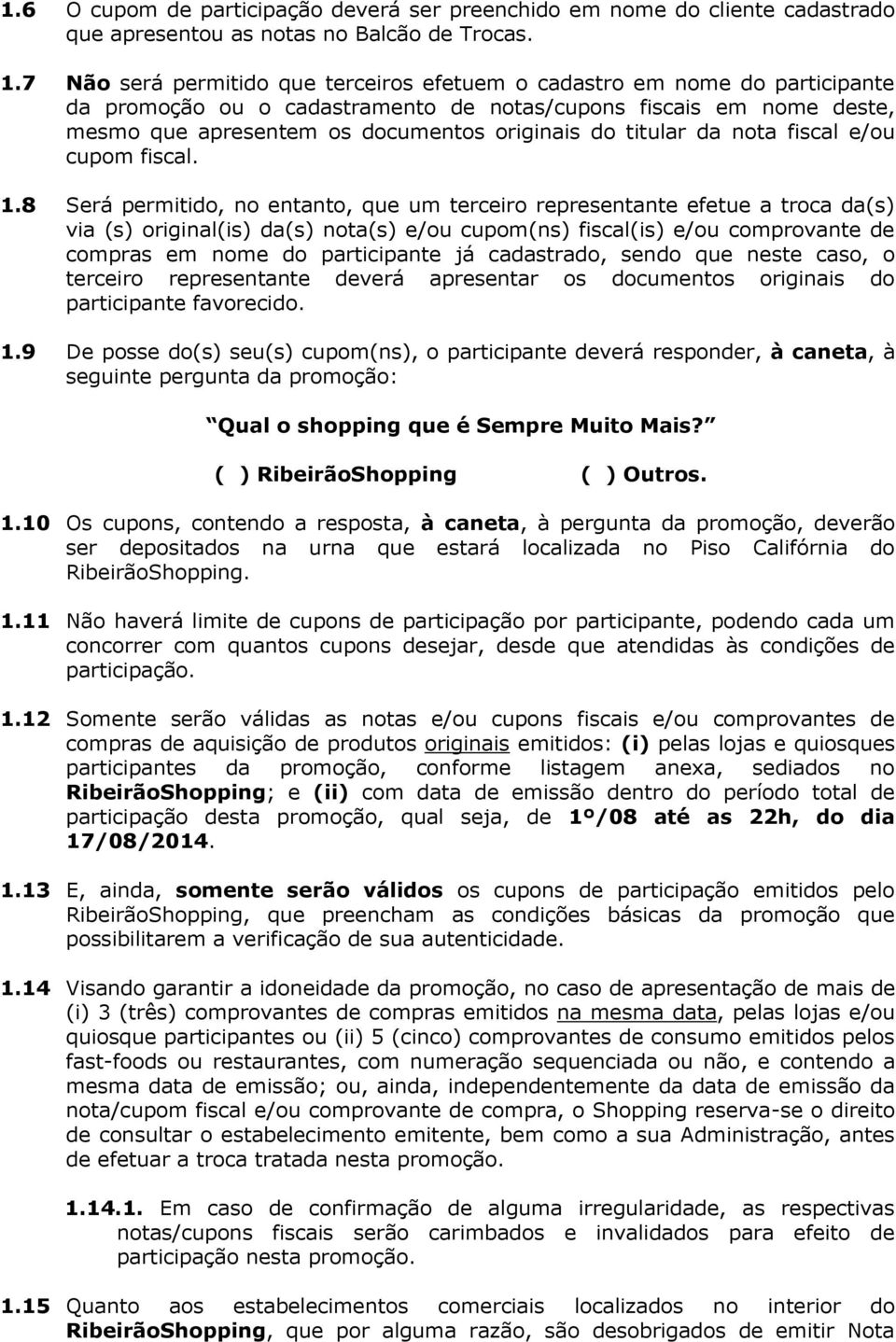 titular da nota fiscal e/ou cupom fiscal. 1.