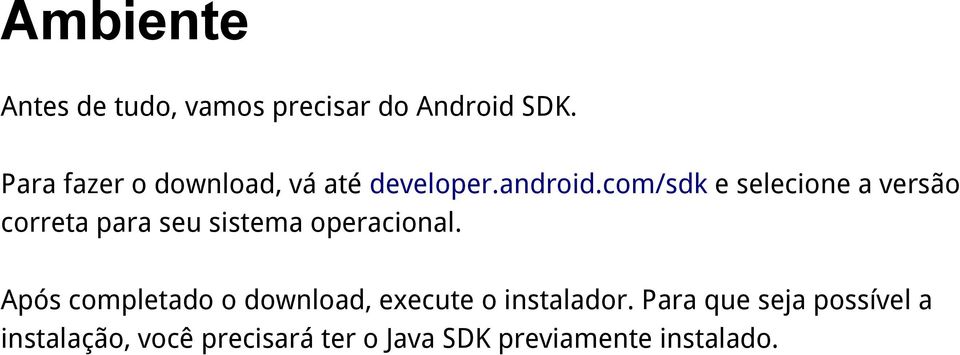 com/sdk e selecione a versão correta para seu sistema operacional.