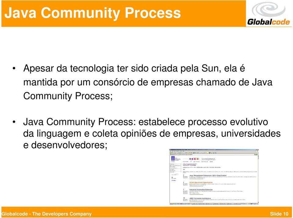 Community Process: estabelece processo evolutivo da linguagem e coleta opiniões