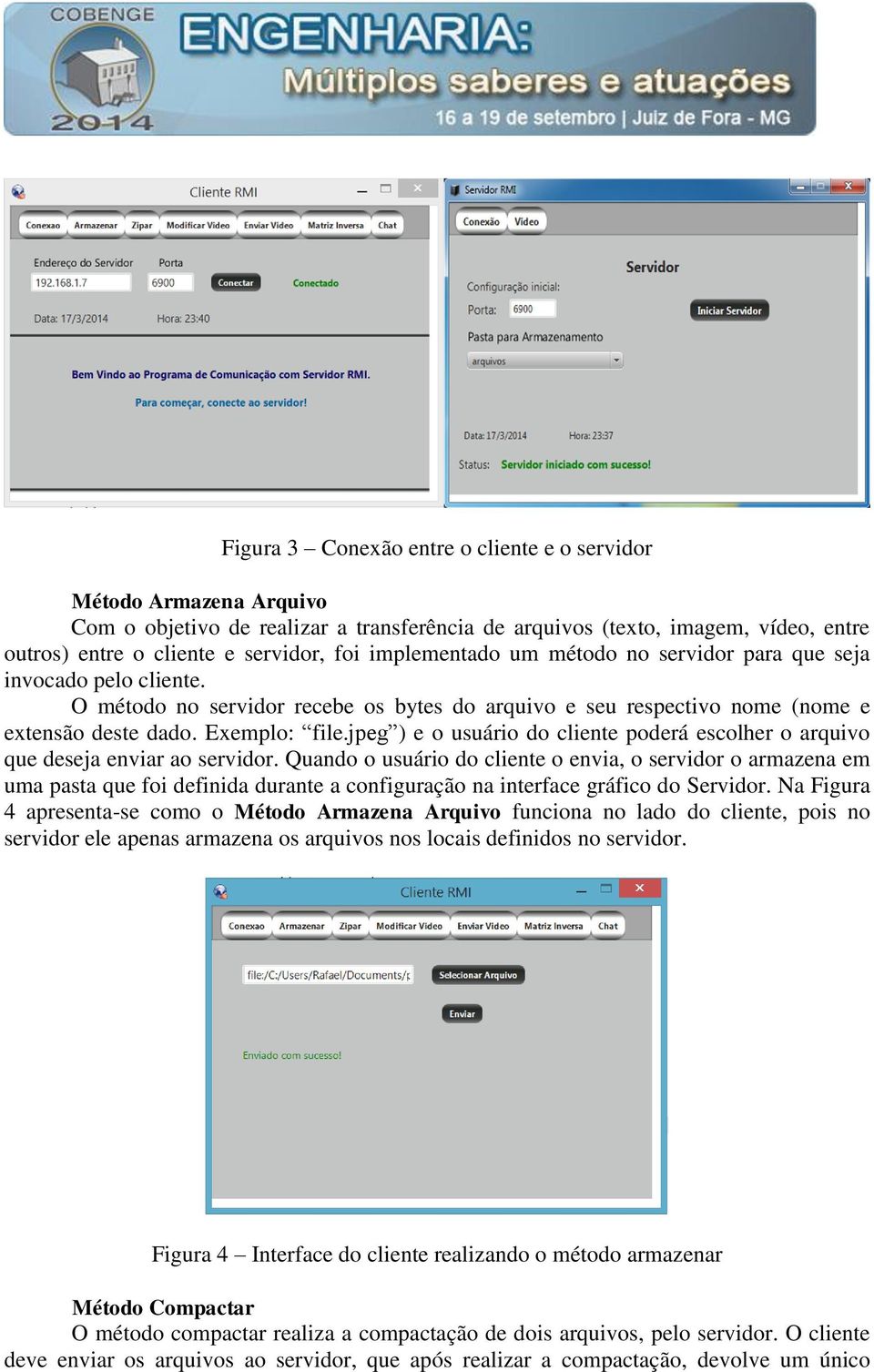 pe ) e o usuário do cliente poderá escolher o arquivo que deseja enviar ao servidor.