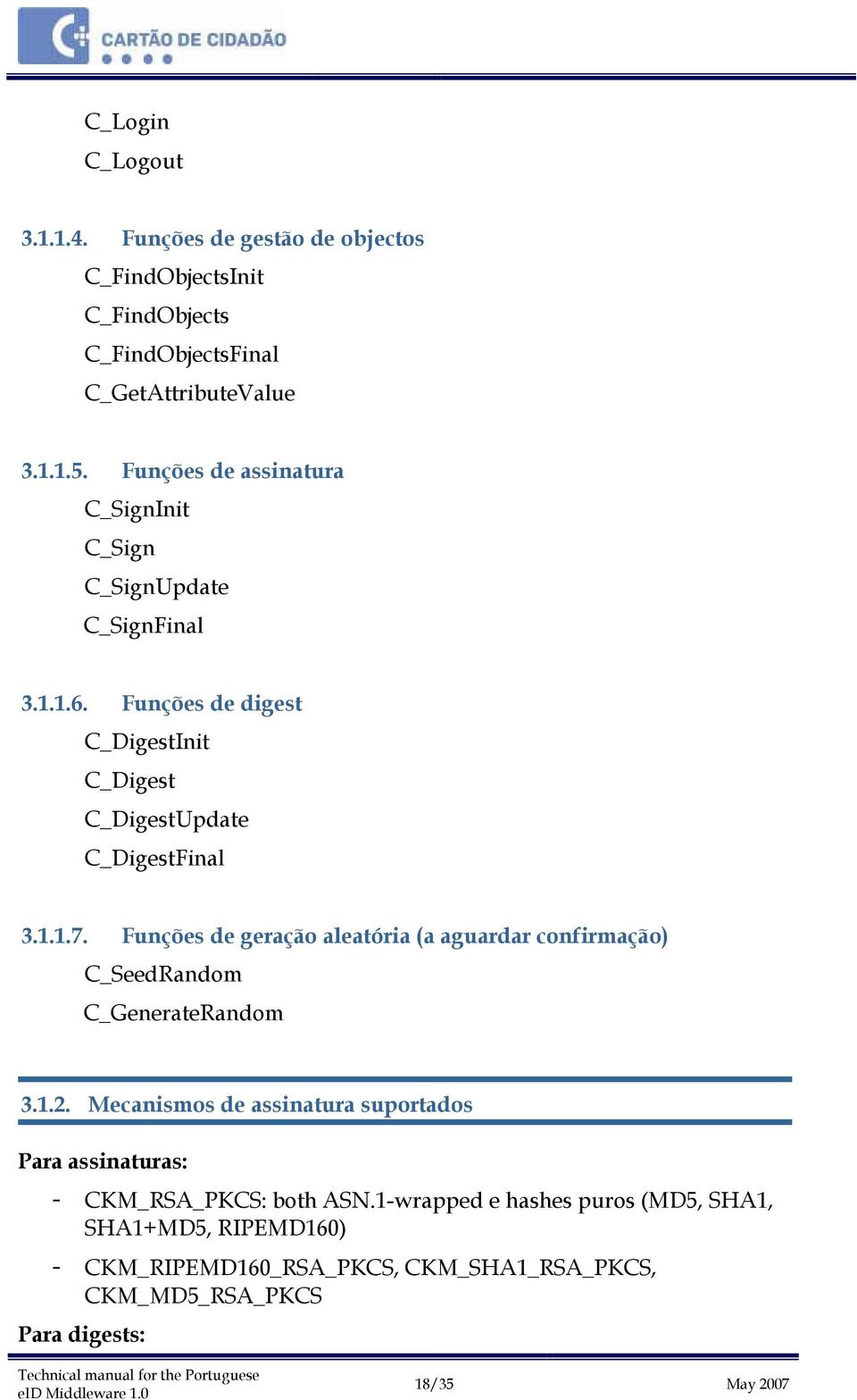 Funções de geração aleatória (a aguardar confirmação) C_SeedRandom C_GenerateRandom 3.1.2.