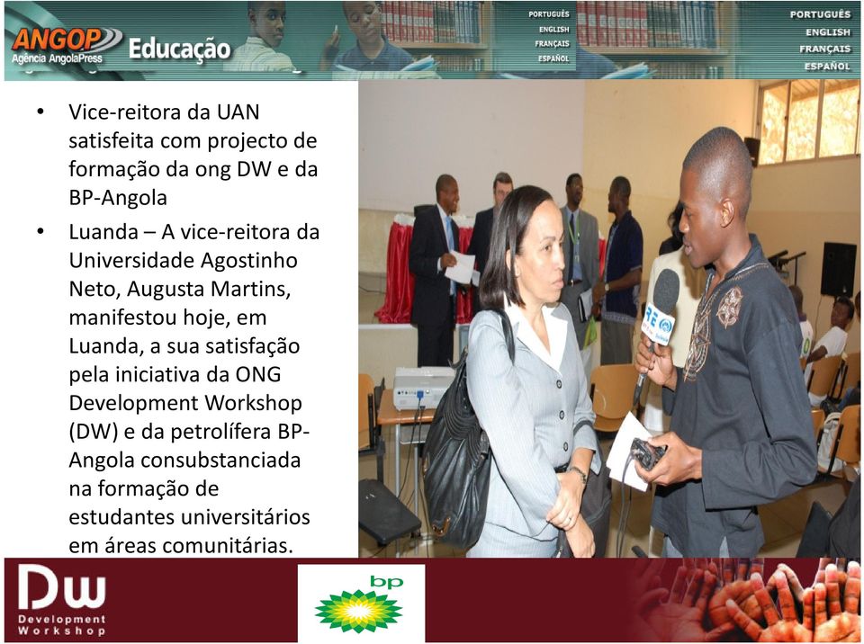 Luanda, a sua satisfação pela iniciativa da ONG Development Workshop (DW) e da