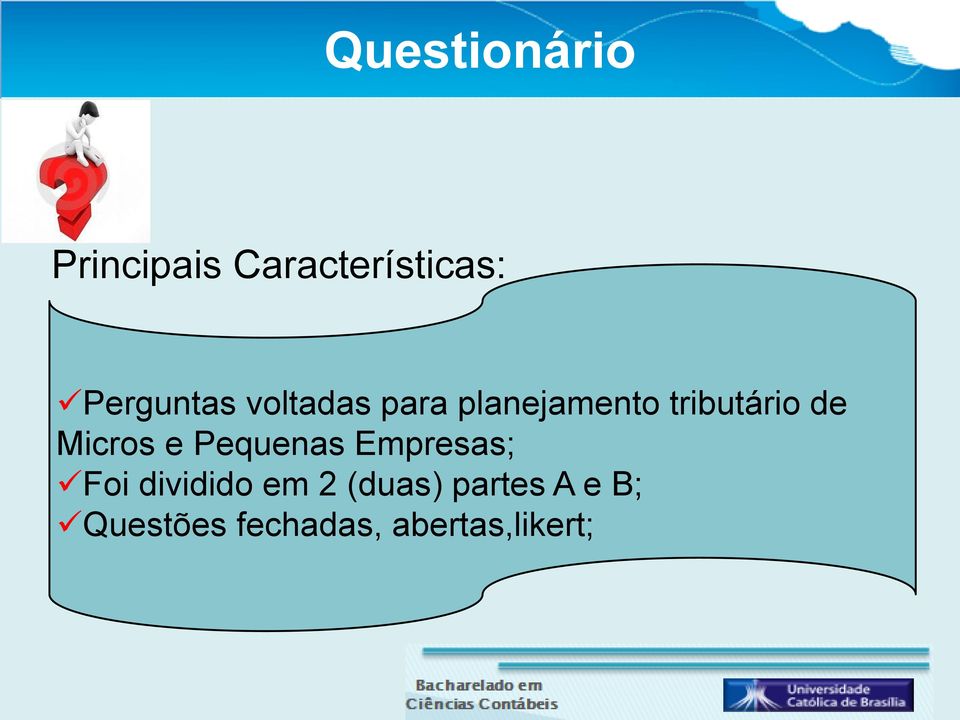 de Micros e Pequenas Empresas; Foi dividido em 2