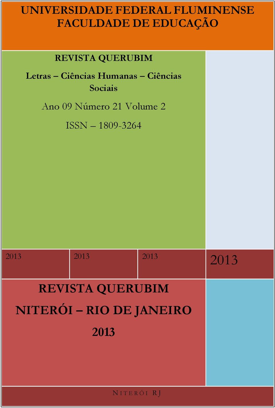 QUERUBIM Letras Ciências Humanas Ciências Sociais Ano 09 Número 21 Volume 2 ISSN