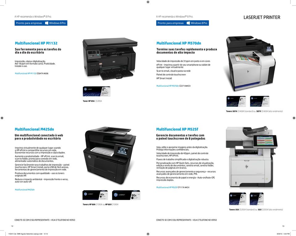 Velocidade de impressão de 31ppm em preto e em cores LASERJET PRINTER eprint - imprima a partir do seu smartphone ou tablet de qualquer lugar virtualmente Scan to email, cloud e pasta na rede