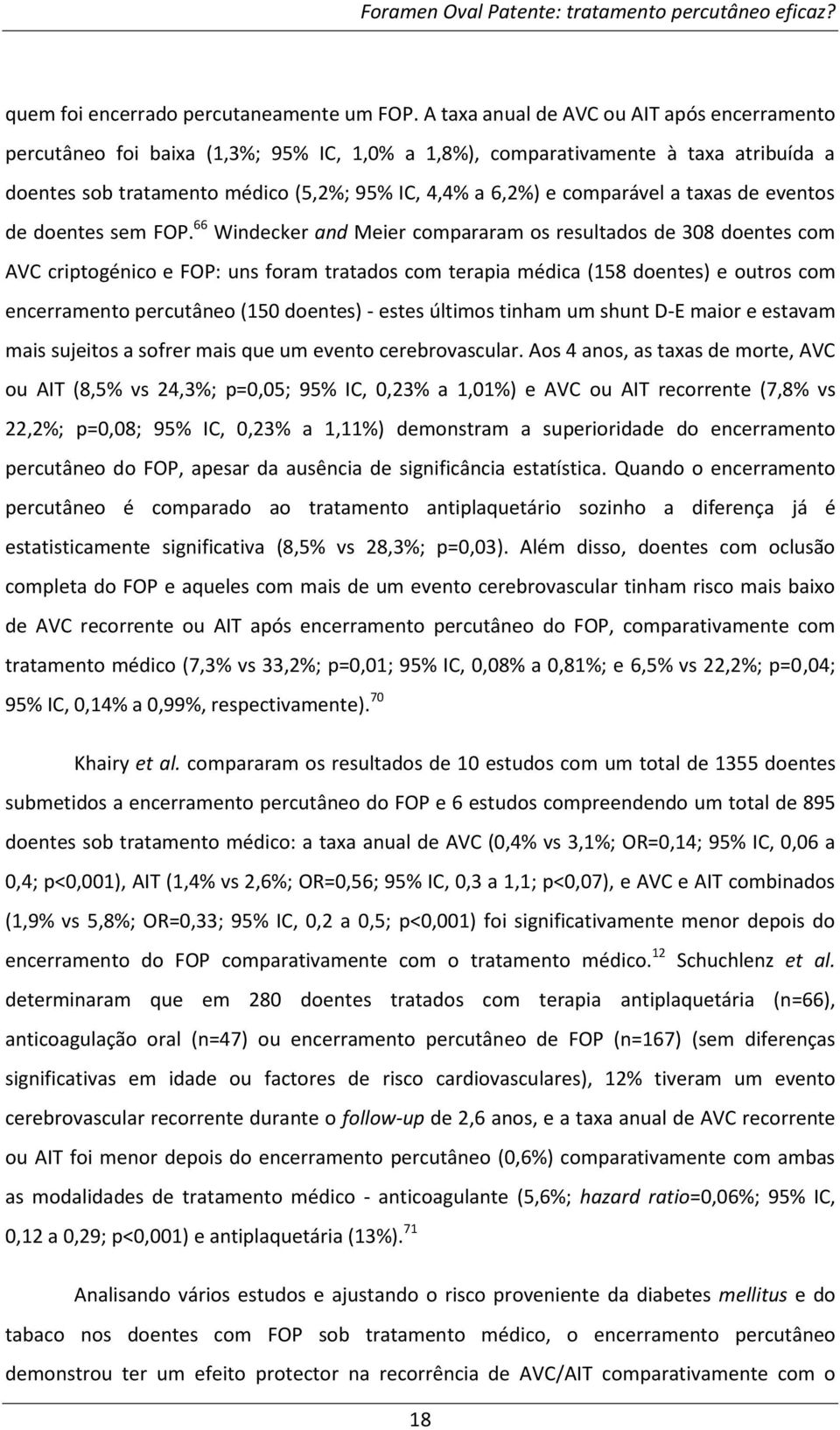 comparável a taxas de eventos de doentes sem FOP.