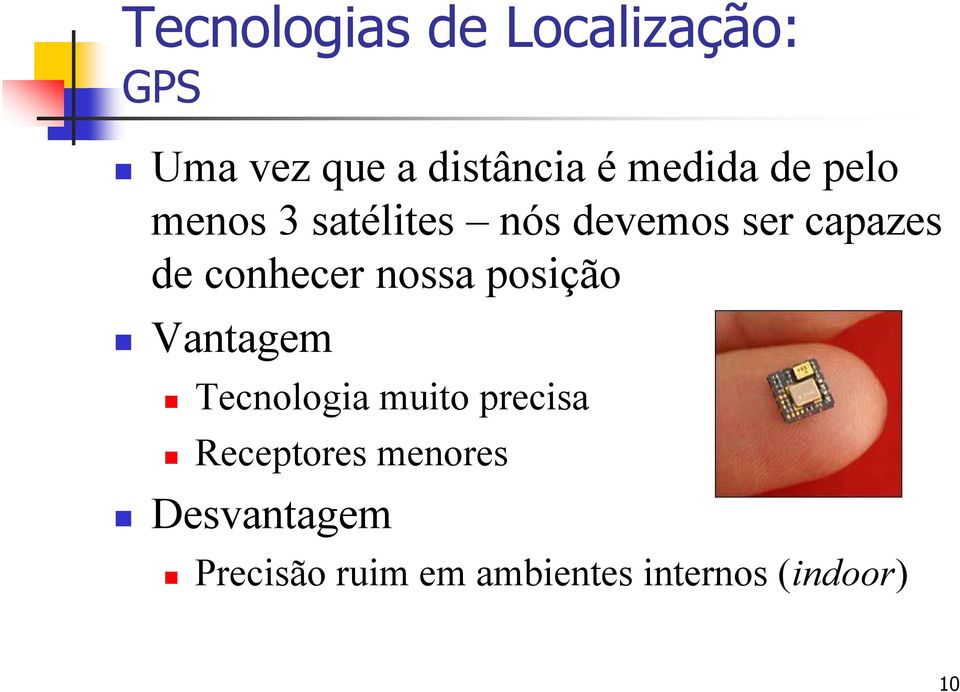 conhecer nossa posição Vantagem Tecnologia muito precisa