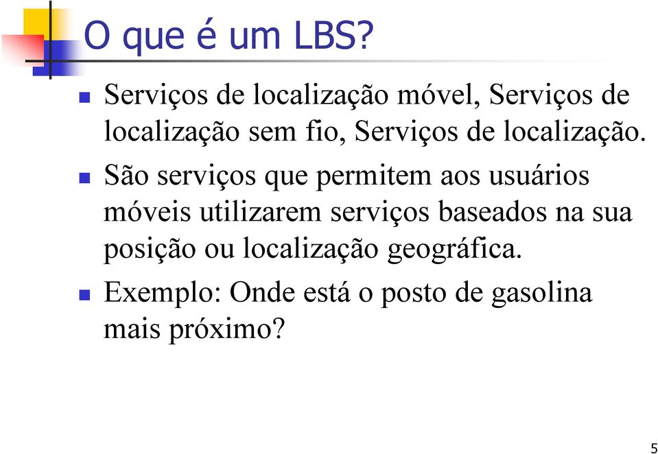 Serviços de localização.