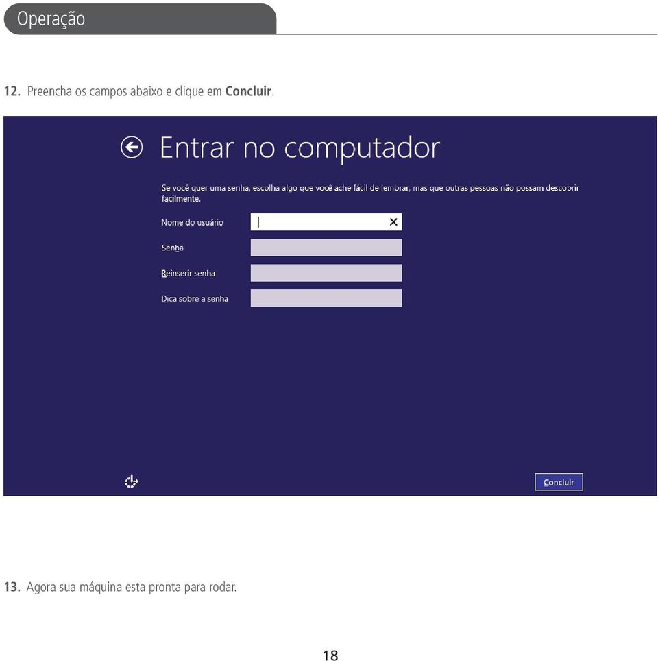 clique em Concluir. 13.