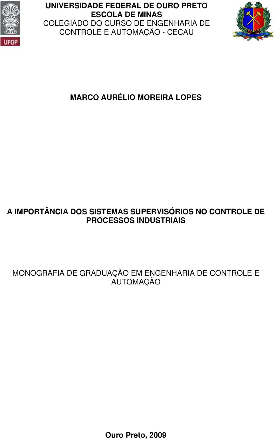 IMPORTÂNCIA DOS SISTEMAS SUPERVISÓRIOS NO CONTROLE DE PROCESSOS