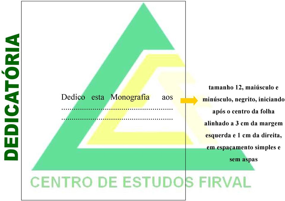 iniciando após o centro da folha alinhado a 3 cm