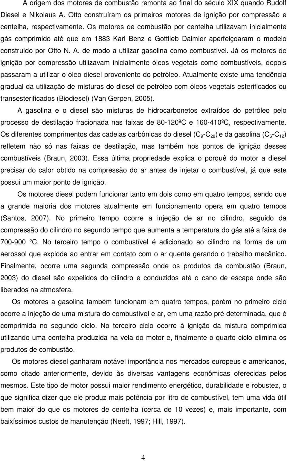 de modo a utilizar gasolina como combustível.