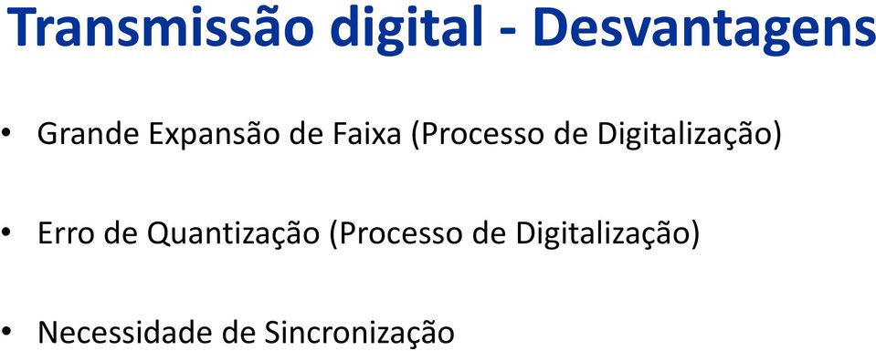 Digitalização) Erro de Quantização