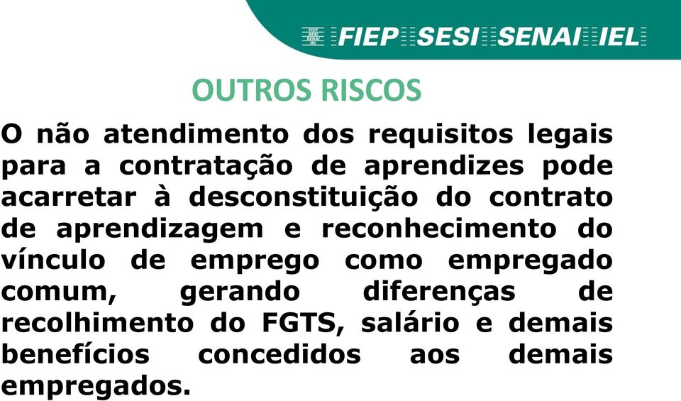 reconhecimento do vínculo de emprego como empregado comum, gerando diferenças