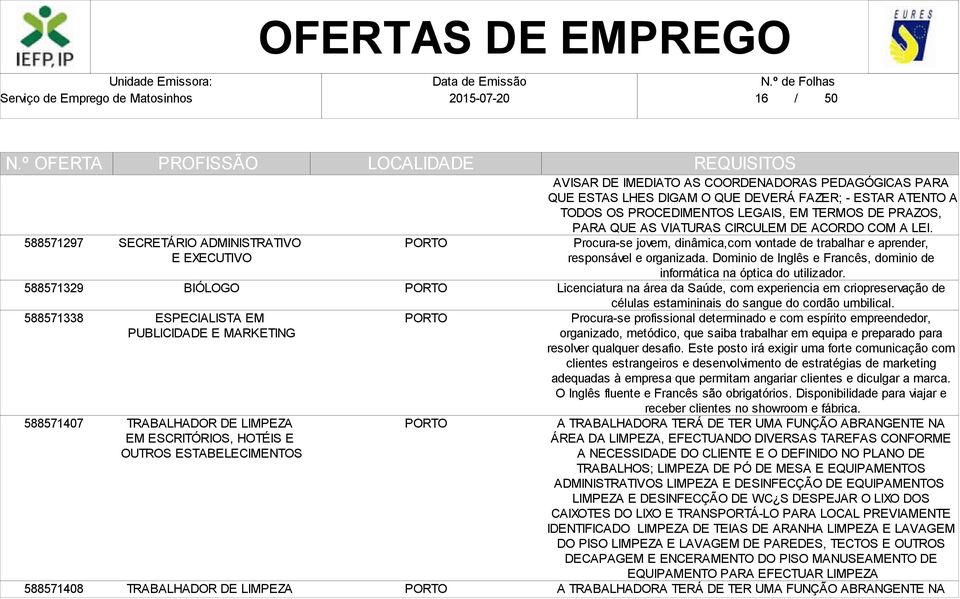 PRAZOS, PARA QUE AS VIATURAS CIRCULEM DE ACORDO COM A LEI. Procura-se jovem, dinâmica,com vontade de trabalhar e aprender, responsável e organizada.