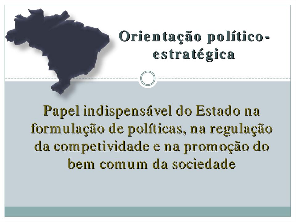 formulação de políticas, na regulação da