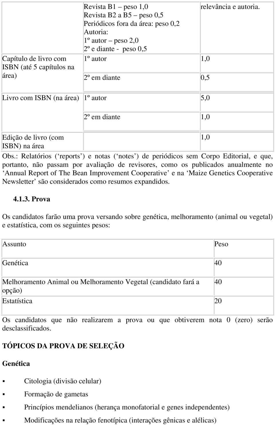 Edição de livro (com 1,0 ISBN) na área Obs.