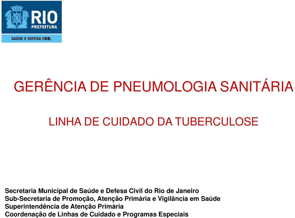 Sub-Secretaria de Promoção, Atenção Primária e Vigilância em Saúde